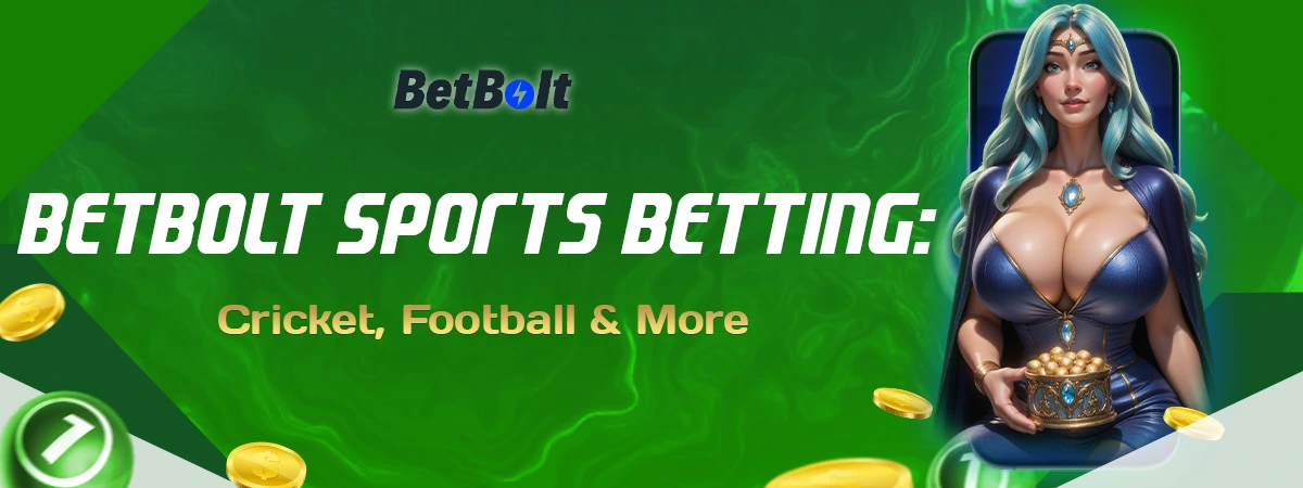 BetBolt Sports Betting Options: Cricket, Football & More