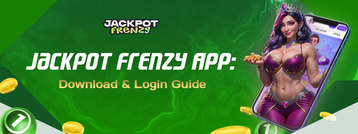 Jackpot Frenzy App Download & Login Guide for Indian Players