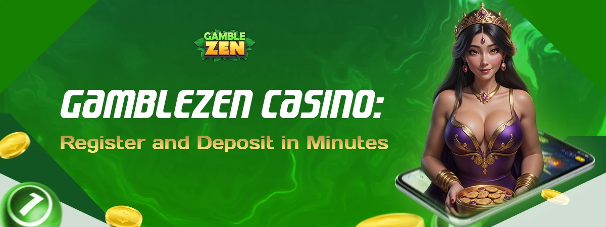 How to Register and Deposit on Gamblezen in Minutes